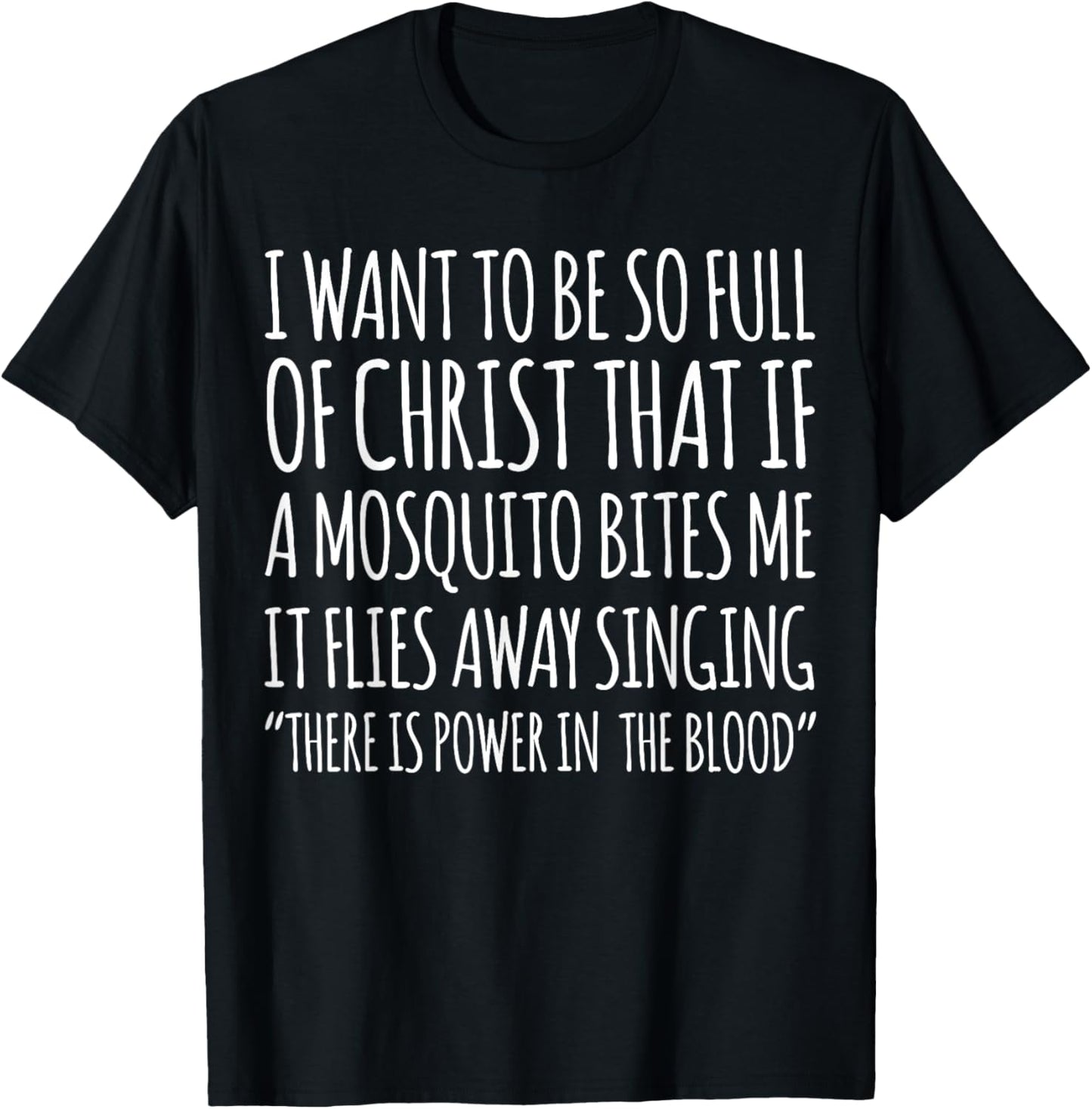 God Christian Quote Jesus Funny Religious Bible Mosquito T-Shirt
